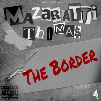 The Border by Mazaratti Thomas