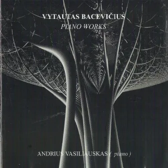 Vytautas Bacevičius Piano Works by Vytautas Bacevičius