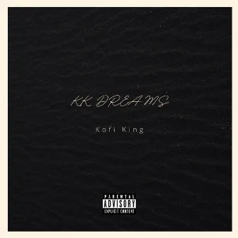 KK DREAMS by Kofi King