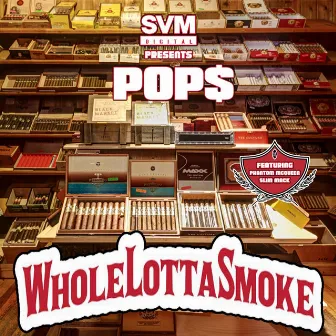 Whole Lotta Smoke (feat. Slim Mack & Phantom McQueen) by Pops