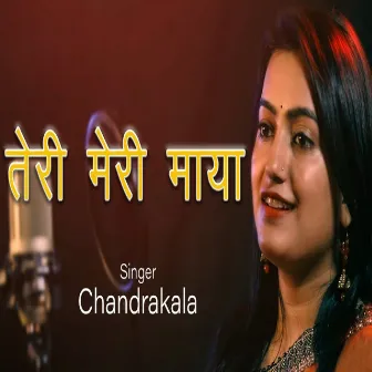 Teri Meri Maya by Chandrakala