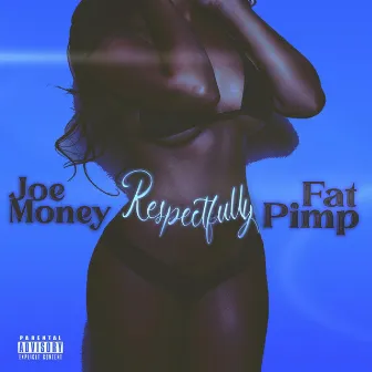 Respectfully by Joe Money