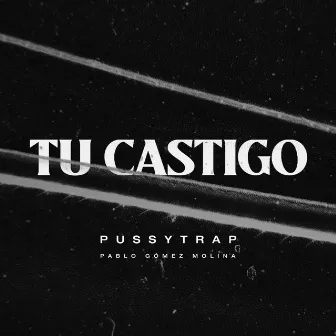 Tu castigo by Pablo Gómez Molina