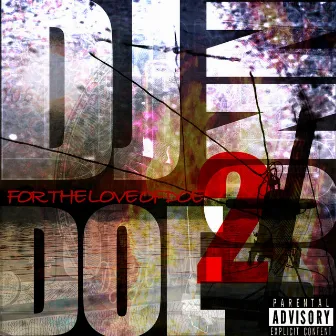 For the Love of Doe 2 by DJ Jonn Doe