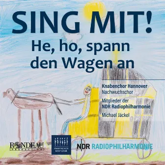 He, ho, spann den Wagen an (Knabenchor Hannover: Sing mit!) by Michael Jäckel