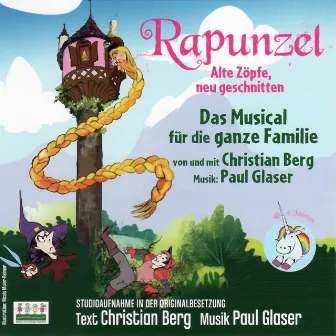 Rapunzel - Alte Zöpfe, neu geschnitten by Christian Berg