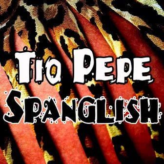 Spanglish (Remixes) by Tio Pepe