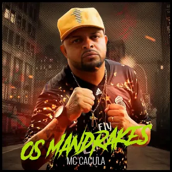 Os Mandrakes by Mc Caçula