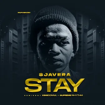 Stay (Remixes) by Sjavera