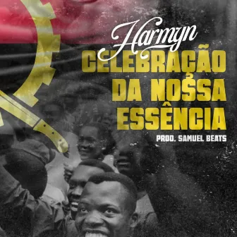 Celebração da Nossa Essência by Harmyn