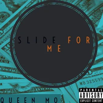 Slide For Me by Queen Mo