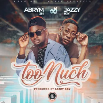 Too Much (1 St Edition) by Jazzy Boy