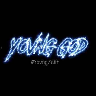 Yovng God by Yovngzaifh