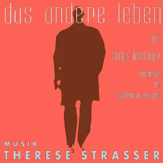 Das Andere Leben by Therese Strasser