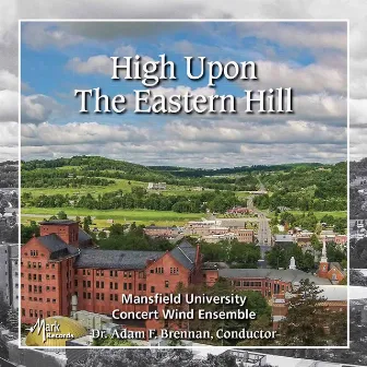 High upon the Eastern Hill by Adam F. Brennan