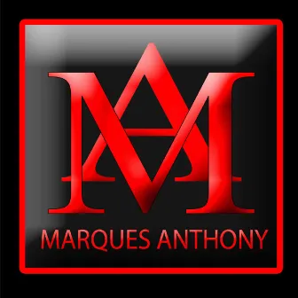 Marques Anthony by Marques Anthony