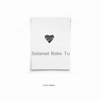 Salamat Rahe Tu by Vipin Singh