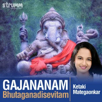 Gajananam Bhutaganadisevitam - Single by Ketaki Mategaonkar