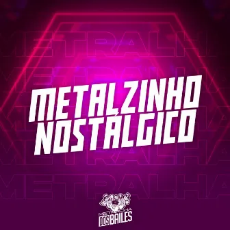 Metalzinho Nostálgico by Mc Postura