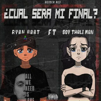 ¿Cual Sera Mi Final? by Ryan Baat