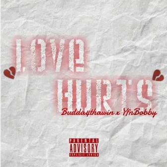 Love Hurts by Budda4thawin