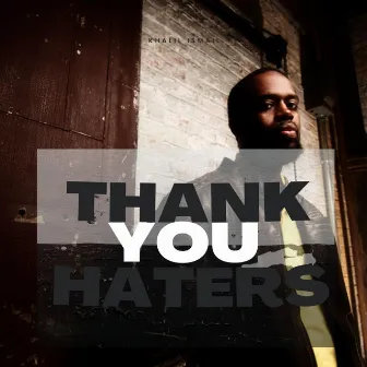 Thank You Haters (Remastered) by Khalil Ismail