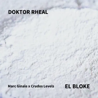 EL BLOKE by Doktor Rheal