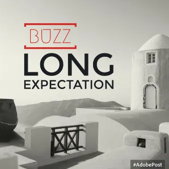 Long Expectation by Buzz