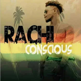 Conscious by Rachi