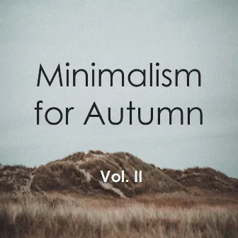 Minimalism for Autumn: Vol. II by John Adams