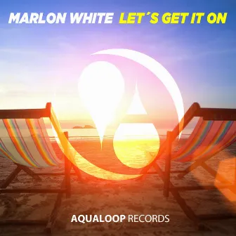 Let's Get It On by Marlon White