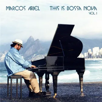 This Is Bossa Nova, Vol. I by Marcos Ariel