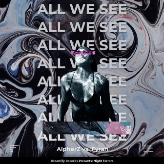 All We See by AlpherZ