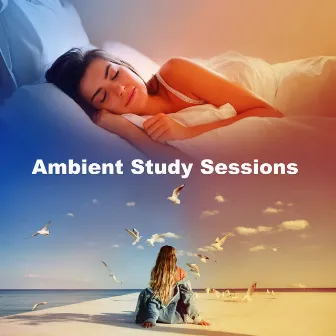 Ambient Study Sessions by Study Better