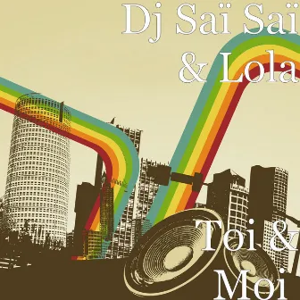 Toi & Moi by DJ Saï Saï