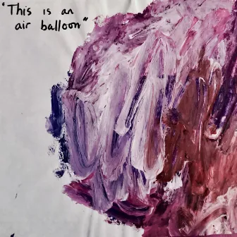 This Is an Air Balloon by Griffin Boucher