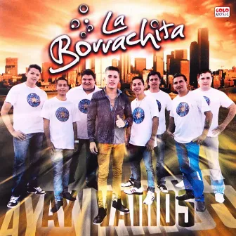 Ay Vamos by La Borrachita