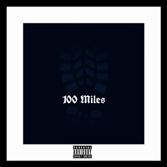 100 Miles by G'town Wayne