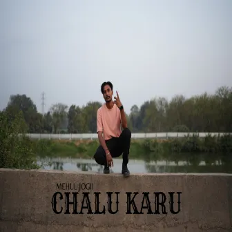 Chalu Karu by Mehul Jogii