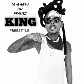 King (Freestyle) by Faya Ants The Realist