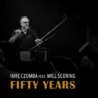 Fifty Years by Imre Czomba