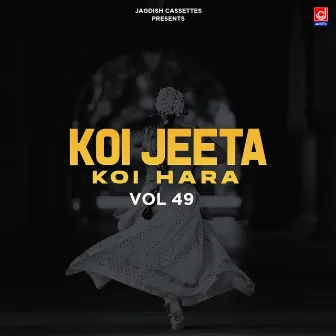 Koi Jeeta Koi Hara Vol 49 by Ranbir Banwasiya