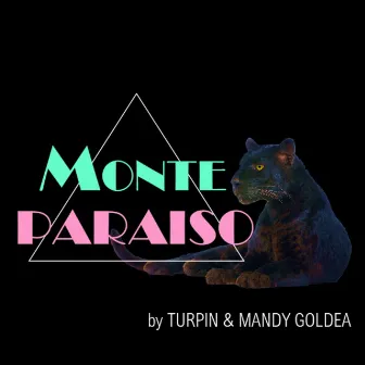 Monteparaiso (Turpin & Mandy Goldea) by Turpin