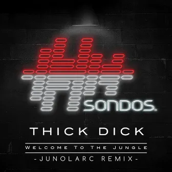 Welcome To The Jungle (Junolarc Remix) by Thick Dick