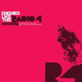 Enemies Like This Remixes by Radio 4