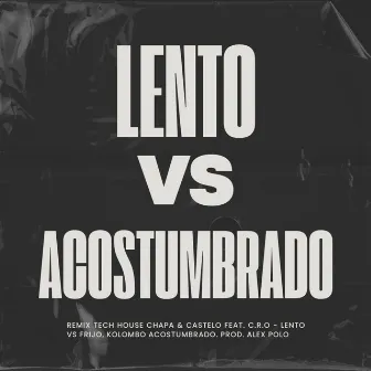 Lento x Acostumbrado by alex polo