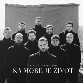 Ka more je život (Klapska Verzija) by Chord Company