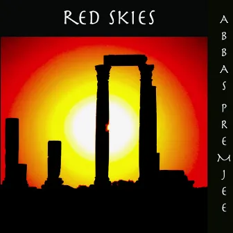 Red Skies by Abbas Premjee