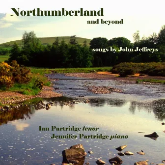 Jeffreys, J.: Northumberland and Beyond by John Jeffreys