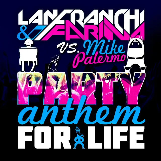 Party Anthem For Life - Radio Edit